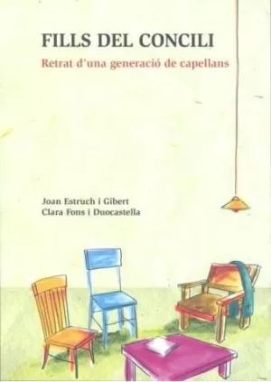 FILLS DEL CONCILI RETRAT D'UNA GENERACIO DE CAPELLANS