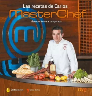 LAS RECETAS DE CARLOS (MASTERCHEF 3ª EDICION)