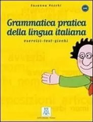NUOVA GRAMMATICA PRATICA DELLA LINGUA ITALIANA (A1-B2), ESERCIZI + SOLUZIONI NUOVA GRAMMATICA PRATICA DELLA LINGUA ITALIANA (A1-B2), ESERCIZI + SOLUZIONI