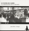 LA CULTURA DEL CARRER A LA BADALONA DE FA 100 ANYS