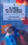 AMOR EN LOS TIEMPOS DE LA SOLEDAD.TRES ENSAYOS SOBRE EL DESEO AMOR EN LOS TIEMPOS DE LA SOLEDAD.TRES ENSAYOS SOBRE EL DESEO
