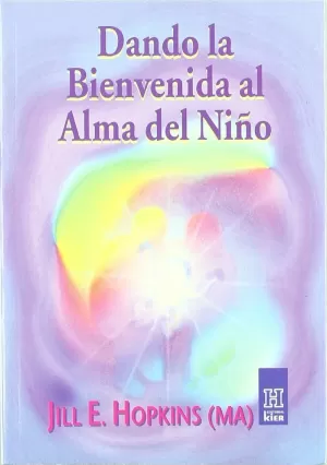 DANDO LA BIENVENIDA AL ALMA DEL NIÑO