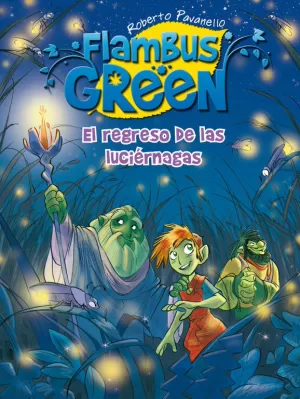 EL REGRESO DE LAS LAS LUCIÉRNAGAS (FLAMBUS GREEN)