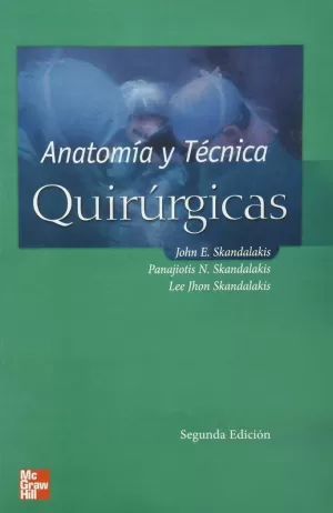 ANATOMIA Y TECNICA QUIRURGICAS 2ª ANATOMIA Y TECNICA QUIRURGICAS 2ª