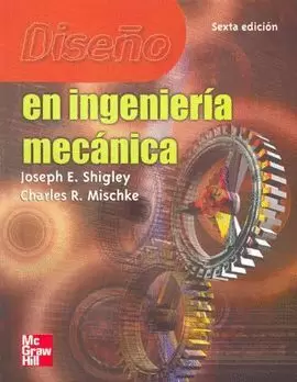 DISEÑO INGENIERIA MECANICA 6ª DISEÑO INGENIERIA MECANICA 6ª