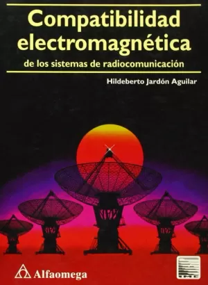 COMPATIBILIDAD ELECTROMAGNETICA DE LOS SISTEMAS RADIOCOMUNICACION