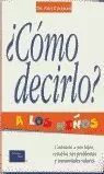 COMO DECIRLO? A LOS NIÑOS COMO DECIRLO? A LOS NIÑOS
