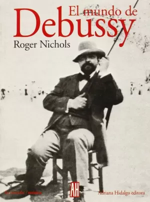 MUNDO DE DEBUSSY,EL