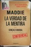 MADDIE - LA VERDAD DE LA MENTIRA