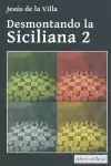 DESMONTANDO LA SICILIANA 2 DESMONTANDO LA SICILIANA 2