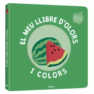 EL MEU LLIBRE D'OLORS I COLORS. FRUITES DELICIOSES EL MEU LLIBRE D'OLORS I COLORS. FRUITES DELICIOSES