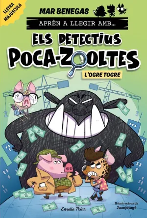 APRÈN A LLEGIR AMB ELS DETECTIUS POCA-ZOOLTES 7. L'OGRE TOGRE