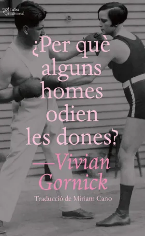 ¿PER QUÈ ALGUNS HOMES ODIEN LES DONES?