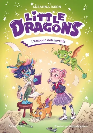 LITTLE DRAGONS 5. L'EMBOLIC DELS INVENTS